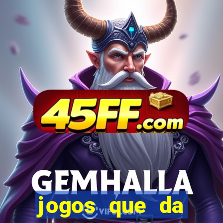 jogos que da dinheiro de verdade sem depositar